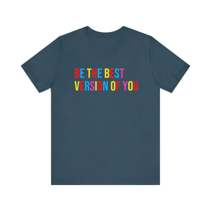 ✨ BE THE BEST VERSION OF YOU ✨ Unisex Jersey Tee 🌈 - Whippie's