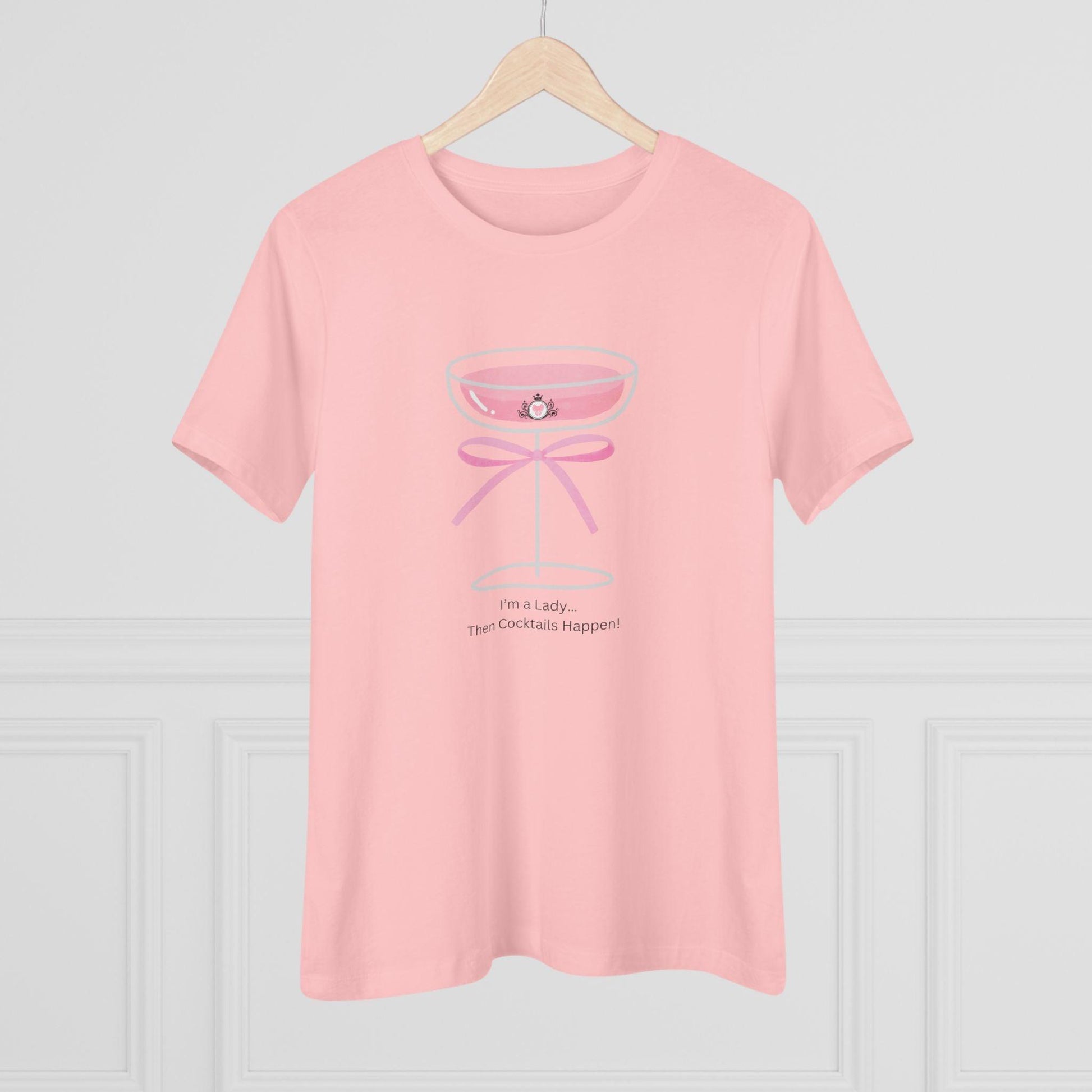 Drinking Around the World: I'm a Lady... Then Cocktails Happen! Women's Tee - Whippie's