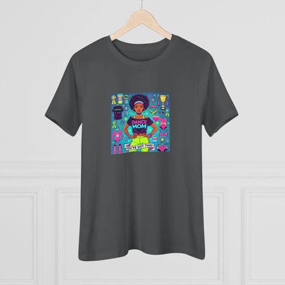 Dance Mom: You've Got This - Darker Skin Tone Mom - Short Hair - Women's Softstyle Tee - Whippie's