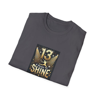 13 & Ready to Shine - Celebrate in Style! ✨ - Leaping Dancer - Unisex T-Shirt - Whippie's