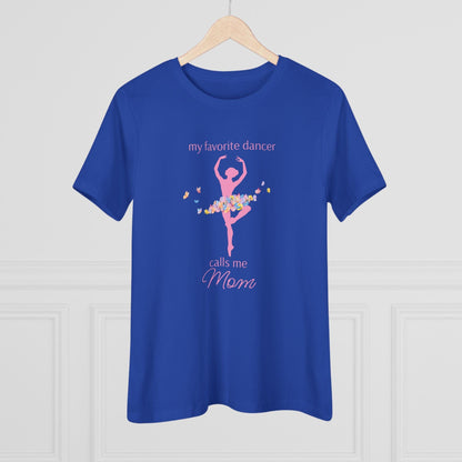 Butterfly Dancer - My Favorite Dancer Calls Me Mom - Women's Tee - 💖 Celebrate the Dancer in Your Life! 💖 - Personalizable - Whippie's