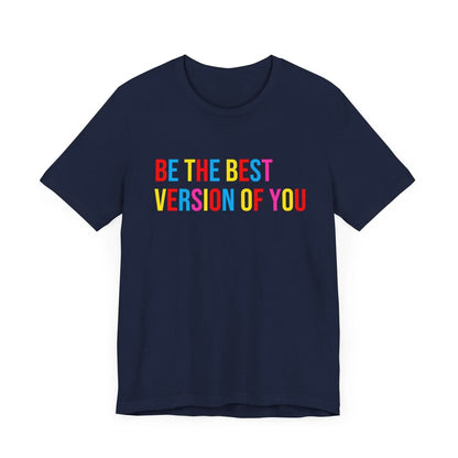 ✨ BE THE BEST VERSION OF YOU ✨ Unisex Jersey Tee 🌈 - Whippie's
