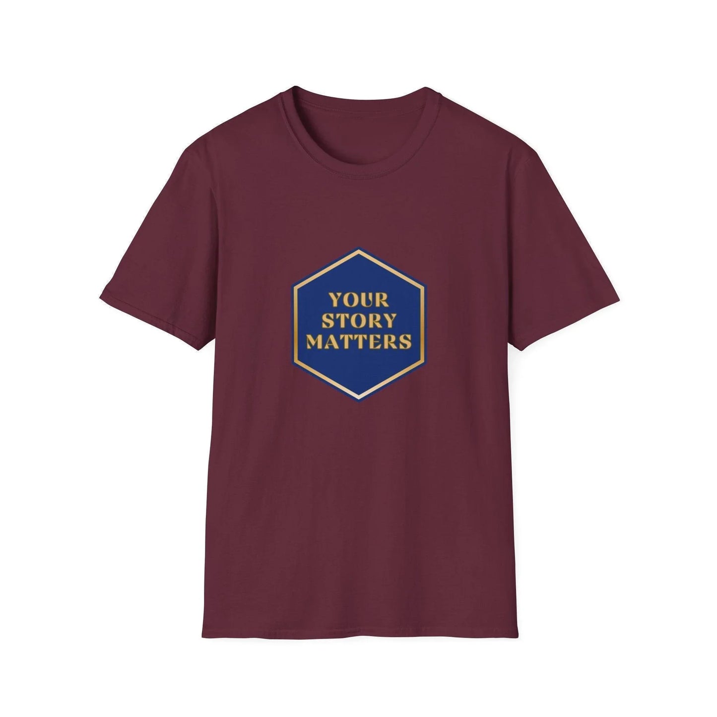 Your Story Matters - Blue and Gold Sign - Unisex T-Shirt - Whippie's