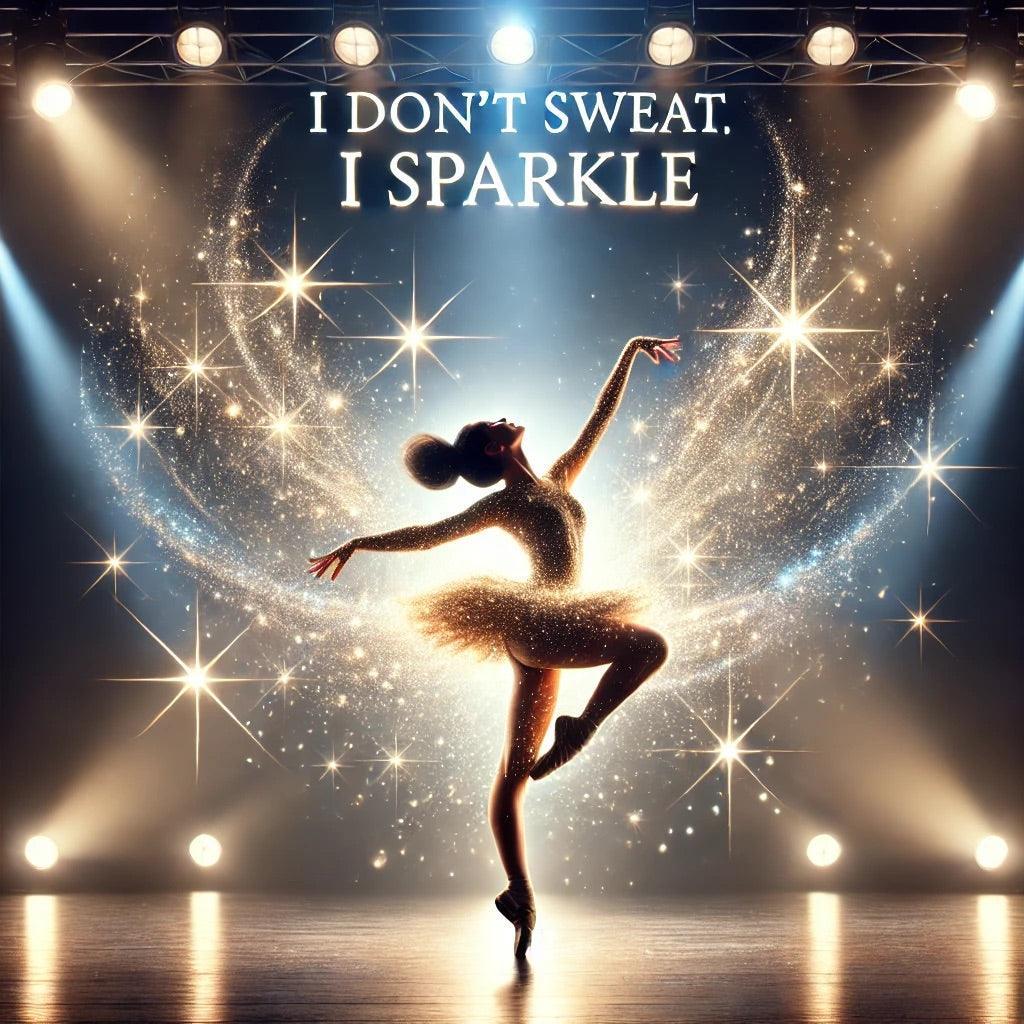 I Don’t Sweat, I Sparkle: Black Dancer Women’s Crop Tee - Whippie's
