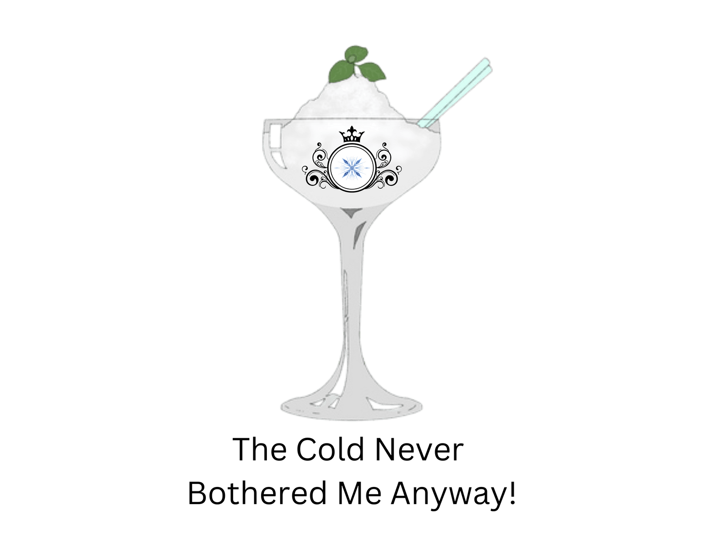 The Cold Never Bothered Me! - Women's T-shirt - Whippie's