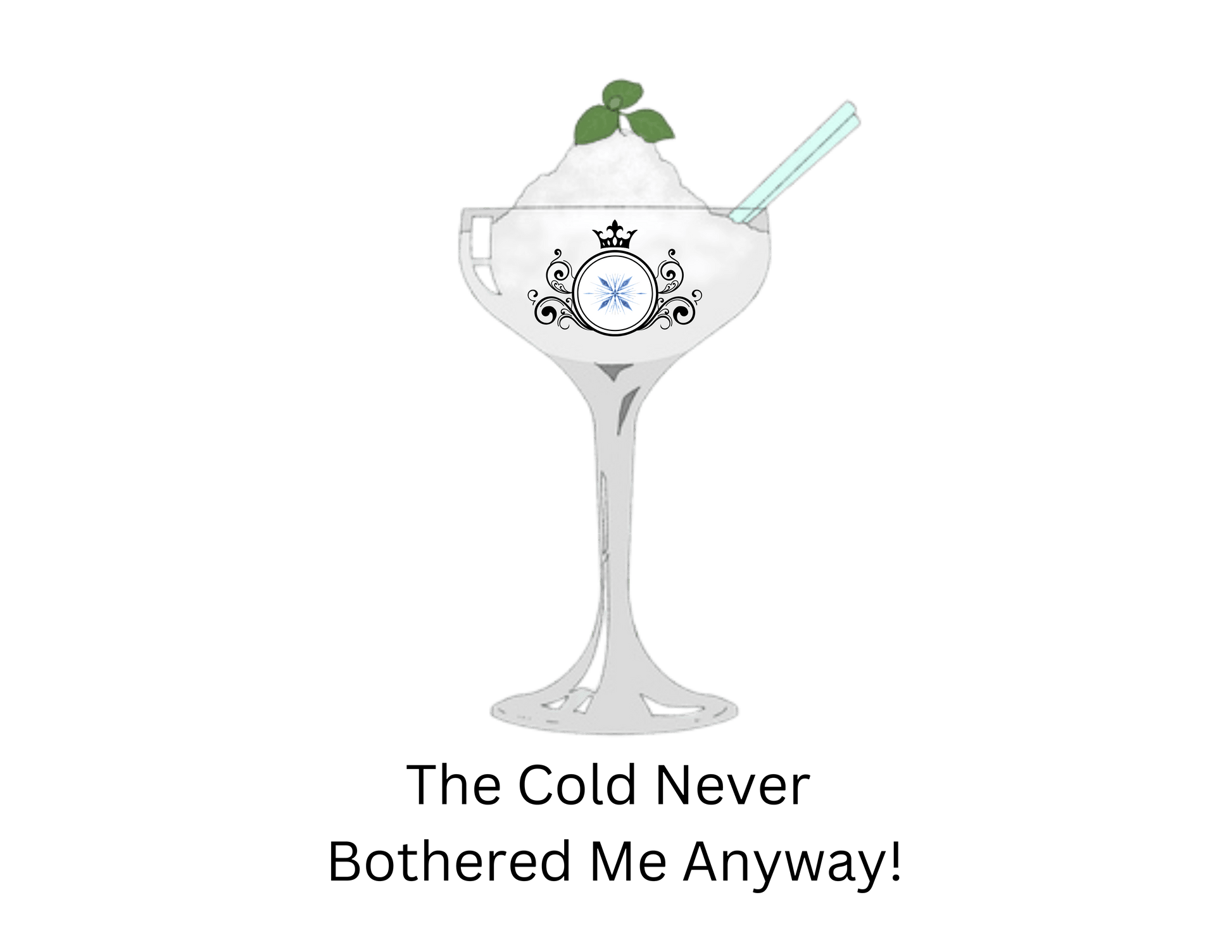 The Cold Never Bothered Me! - Women's T-shirt - Whippie's