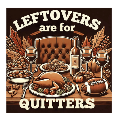 Leftovers are for Quitters - Football - Unisex T-Shirt - Whippie's