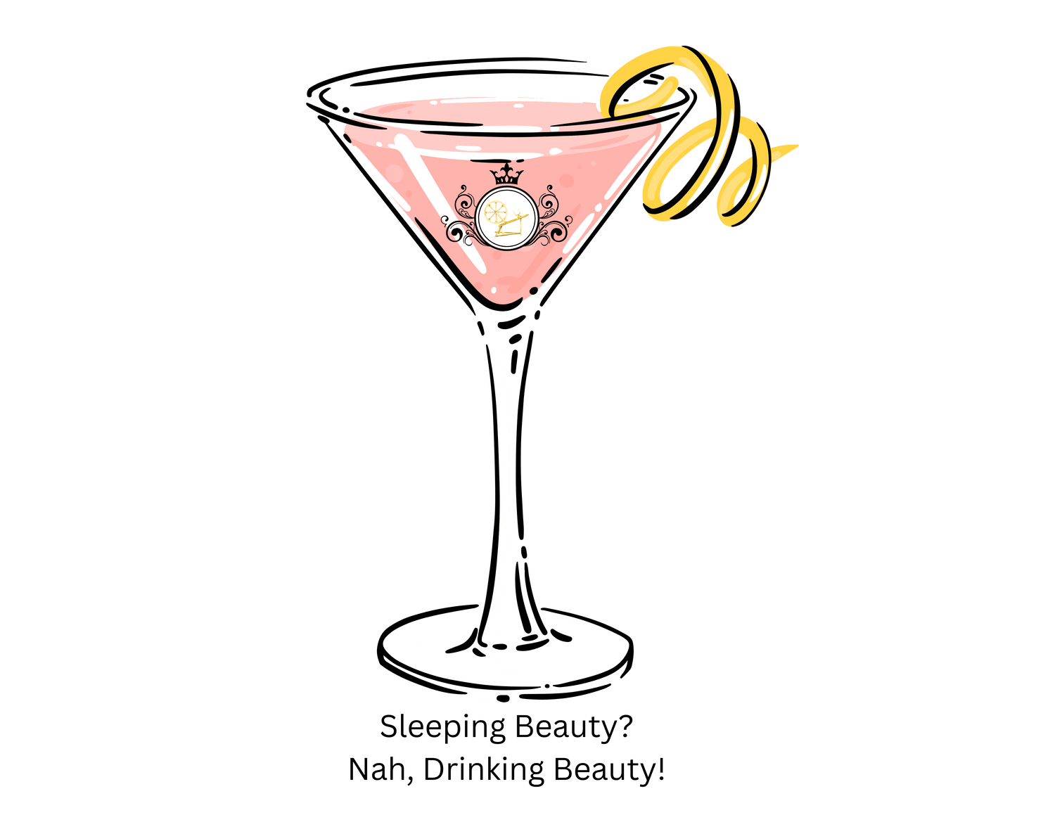 Sleeping Beauty Nah, Drinking Beauty! - Women's T-shirt - Whippie's