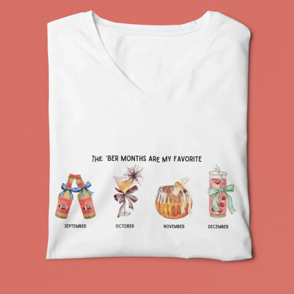 The 'Ber Months Are My Favorite - Cocktail V-Neck Tee