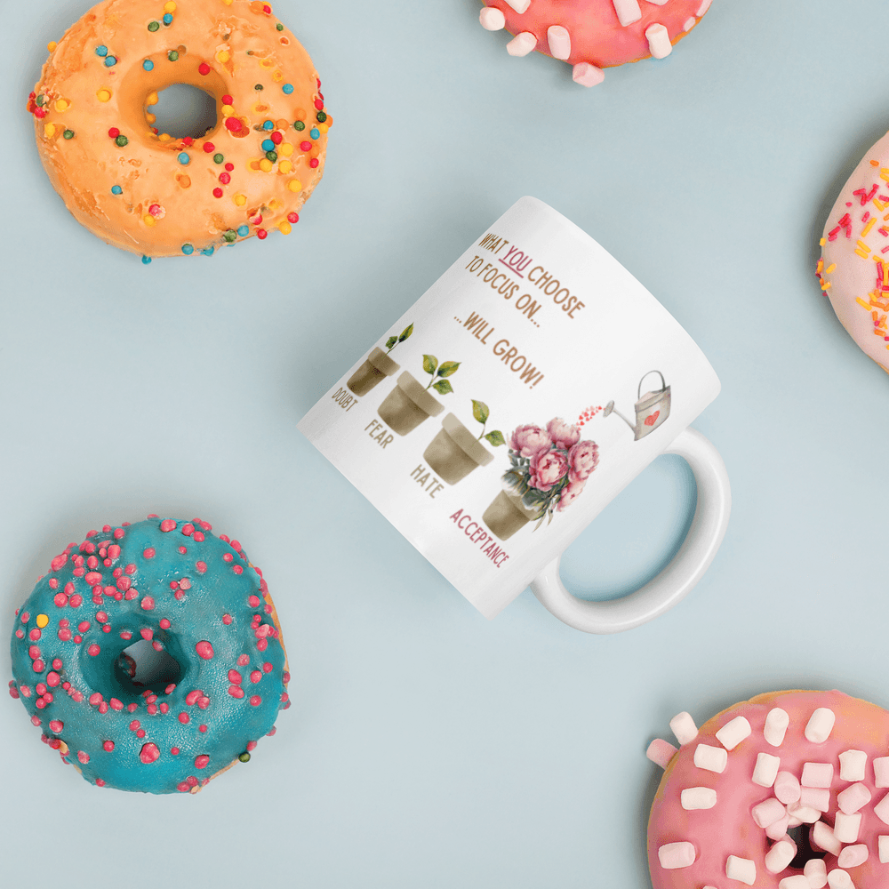 What You Choose to Focus On... Will Grow! Mug - 🌱 Cultivate Positivity with Every Sip! 🌱 - Whippie's