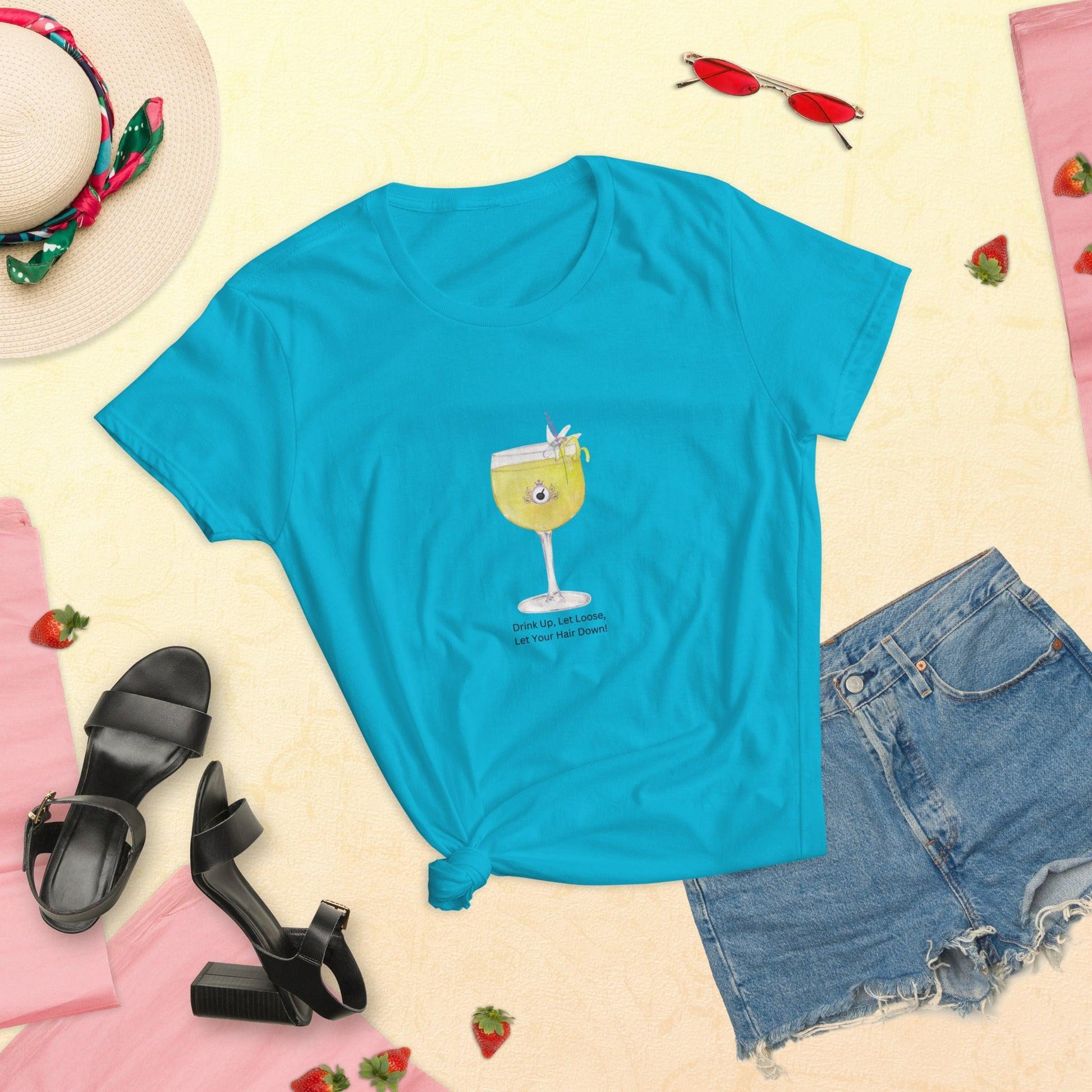 Drink Up, Let Loose, Let Your Hair Down! Women's T-shirt - Whippie's